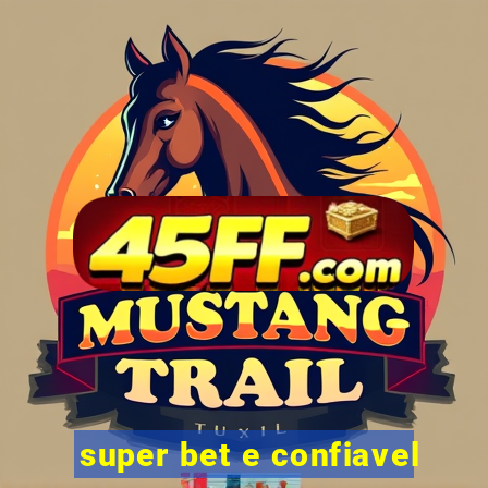 super bet e confiavel